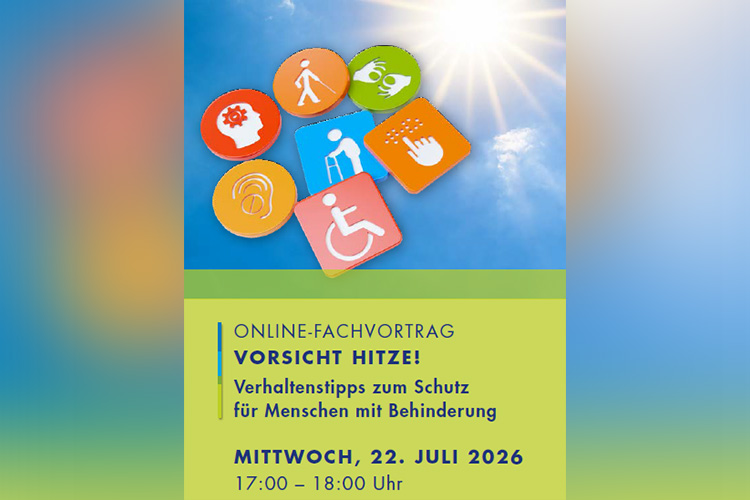 Vorsicht Hitze! - Online-Fachvortrag vermittelt Tipps zum Schutz von Menschen mit Behinderung