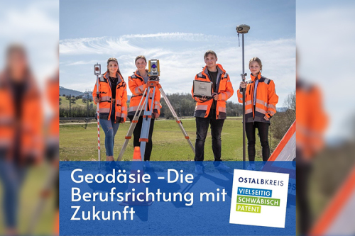 Geodäsie – Die Berufsrichtung mit Zukunft! Aktionstage für Schülerinnen und Schüler des Landratsamts in Ellwangen 