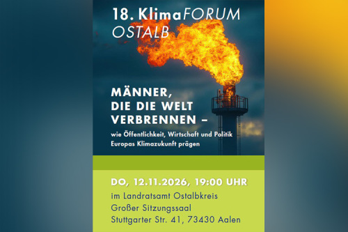 18. KlimaForum OSTALB: Männer, die die Welt verbrennen – wie Öffentlichkeit, Wirtschaft und Politik Europas Klimazukunft prägen